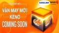 Công ty xổ số Vietlott ra sản phẩm mới - Vietlott Keno